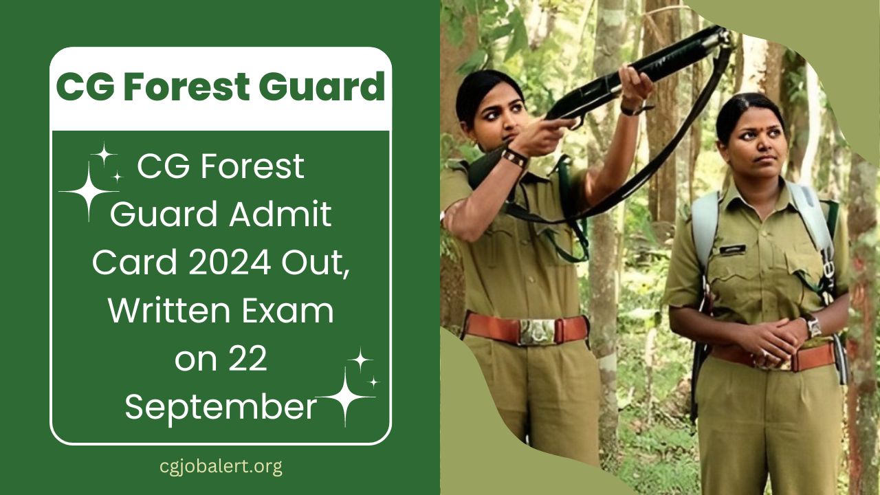 cg forest guard admit card 2024